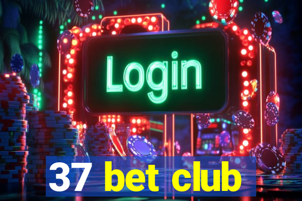 37 bet club